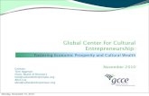 Global Center for Cultural Entrepreneurship · Global Center for Cultural Entrepreneurship, 2010 “If we haven’t placed language and culture at the centerpiece of our economic