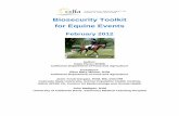 Biosecurity Toolkit for Equine Events · 2020-01-28 · Biosecurity Toolkit for Equine Events February 2012 3 Purpose The purpose of this toolkit is to assist equine event management