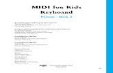 MiDi for Kids Keyboardmrkoenigsmusic.weebly.com/.../3/...primary_book_2.pdfPLAy A PArt Lesson. 11 Children’s Clapping Game Arr. by James Faulconer • Play a clapping game and sing