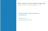 Audiology Assessment Protocol - Provincial Health Services … · 2019-04-17 · DX 100: Competencies and Facility Requirements . 101. Assessment Personnel All assessments funded