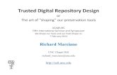 Trusted Digital Repository Design - InterPARES Data Grids Are Trust Relationships • Data-level Trust – Virtualization for integrity, authenticity, access provision, availability,