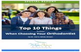 Top 10 Things - Braces & Invisalign | White Brown Smiles · 2016-12-22 · 2 Top 10 Things to Know When Choosing Your Orthodontist Introductory Letter from Dr. White Brown Welcome!
