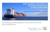 Trade Facilitation Innovations for Sustainable Development ... Facilitating perishable... · perishable goods pending their release. The Member may require that any storage facilities