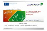 Messina, 20th April 2017 SOLAR THERMAL AND ENERGY …task53.iea-shc.org/Data/Sites/53/media/events/... · Directive ErP 2009.125.CE, 2010.30.UE Specificsfor producers Label for consumers