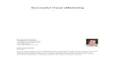 Successful Visual eMarketing - RVDA · 2017-08-23 · Successful Visual eMarketing. Evanne Schmarder . Principal . Evanne is the publisher of the Digital Marketing Trend Digest, architect