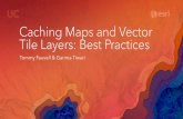 Caching Maps and Vector Tile Layers: Best Practices€¦ · -CRS-LOD’s •Generate Cache- ... -SVG’s as shape marker symbols* *New at ArcGIS Pro 2.0. Re-Author your Map documents