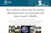 Bio cultural diversity for policy development at national and local … · 2018-04-27 · Bio cultural diversity for policy development at national and local level/ LBSAPs Ms. Juliana