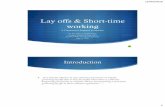 Lay offs & Short-time working - Industrial Court Short-time...15/05/2016 1 S Lay offs & Short-time working A Comparative Regional Perspective By Mr. Jefferson Cumberbatch Lecturer,