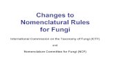 Changes to Nomenclatural Rules for Fungi · International Code of Zoological Nomenclature (= ICZN 4th ed. 2000) International Code of Nomenclature of Bacteria (= Bacteriological Code