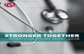 Stronger Together Strategic Plan 2015 – 2019 · p1 message from the president & ceo p4 message from the chair of the board p6 mission, vision, values p8 strategic direction illustration