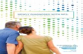 NEWLY DIAGNOSED WITH NF2: A GUIDE TO THE BASICS · 2018-10-04 · NEWLY DIAGNOSED 3 Dealing with a diagnosis of a genetic disorder such as neurofibromatosis can be hard. There isn’t
