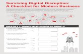 Surviving Digital Disruption: A Checklist for Modern Business · understand the impact to modernizing your technology choices and the impact to your organization. ... Surviving Digital