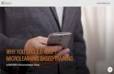 WHY YOU SHOULD ADOPT MICROLEARNING BASED TRAINING - EI Design · 2017-02-27 · 10 Benefits Of Microlearning Based Training While Microlearning is not a new concept, it is suddenly