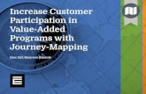 Increase Customer Participation in Value-Added Programs ... · CX management techniques like journey-mapping to collaborate with CX professionals and customers themselves, great things