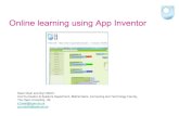 Online learning using App Inventor...Mobile technologies are a key development App Inventor allows hands-on learning about them Student motivation - enjoyment Sense of achievement