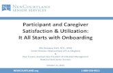 Participant and Caregiver Satisfaction & Utilization: It ... · Participant and Caregiver Satisfaction & Utilization: It All Starts with Onboarding Mia Dempsey-Stahl, M.A., LNHA Center
