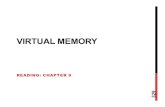 VIRTUAL MEMORY - McMaster University · • A computer's virtual memory subsystem is in a constant state of paging, rapidly exchanging data in memory for data on disk, to the exclusion