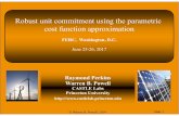 Robust unit commitment using the parametric cost function ... presentation FERC June 2017.pdfSlide 1 Robust unit commitment using the parametric cost function approximation FERC, Washington,