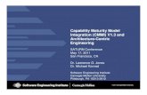 Capability Maturity Model Integration V1.3 and Architecture …€¦ · Presentation Learning Outcomes After completing this presentation, attendees should • know that a process