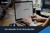 TOP 5 REASONS TO PUT PRIVILEGE FIRST · Privileged access is the gateway to an organization’s most valuable assets and is at the core of nearly every major ... Privileged Identity