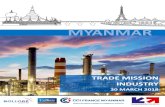 MYANMAR€¦ · Presentation of Myanmar Economic Policy by Mr. Aung Naing Oo, Director General of DIA /MI Myanmar economy - Mr. Hubert olaris, Economic ounselor, French Embassy Myanmar