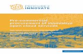 Pre-commercial procurement of innovative open cloud services · • Network Connectivity and Federated Identity Management – provide high-end network capacity for the whole platform