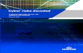 Cyber risks decoded Cyber … · Cyber risks decoded A report on data risks, the law, risk mitigation and insurance ... any release of information on the nature and extent of cyber