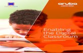 Enabling the Digital Classroom - Matrix CNI the Digital...For larger deployments, you’d likely benefit from using an . Aruba Mobility Controller. Mobility Controllers improve your