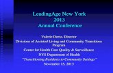 LeadingAge New York 2013 Annual Conference · Nursing Home Remedy Members (NHRMs) NHRMs to be assessed by TSI-NY include: •New York State Medicaid recipients with SMI who meet these