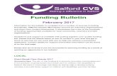 Funding Bulletin - Salford CVS...Funding Bulletin February 2017 Information for the bulletin is compiled from a number of sources including Grantfinder, GMCVO (Greater Manchester Council