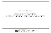 2009 UPDATE: HEALTHY CHOCOLATE - Helsehuset Ski Chocolate White Paper Flavonid... · Mesoamerican and European History. Even today, fortunes are won and lost on the price fluctuations