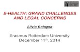 E-HEALTH: GRAND CHALLENGES AND LEGAL CONCERNS · E-health: Grand challenges and Legal Concerns "Smart Health 2.0" Project The project PON Smart Cities “Smart Health 2.0”, PON04a2_C,
