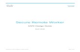 Secure Remote Worker - Cisco · guidance and best practices that ensure effective, secure remote access to the resources. Figure 2: The key to SAFE organizes the complexity of holistic