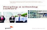 Forging a winning culture - PwC · PwC Forging a winning culture 5 Succeeding where others have failed In this paper we look at why it’s time for a new take on culture, which would
