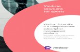 Vindicia solutions for sports...strategies that are specific to the world of sports. That’s why we developed a full range of capabilities in our Vindicia Subscribe subscription management