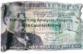 forgery and counterfeiting - Weebly · 2019-11-05 · establish the authenticity of the documents and detect any changes, erasures, or obliterations that may have occurred. • Questioned