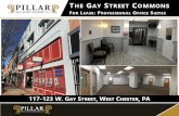 THE GAY STREET COMMONS...WEST GAY STREET WEST CHESTER, PA THE GAY STREET COMMONS FOR LEASE: PROFESSIONAL OFFICE SUITES REAR STAIRS 1st Floor: Available Suite(s) Suite #104: $600.00/Month