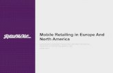 Mobile Retailing in Europe And North Americaretailmenot.mediaroom.com/download/RMN_Mobile... · UK Germany France Netherlands Canada U.S. Europe North America Merchants providing