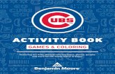 ACTIVITY BOOK · 2020-05-06 · ACTIVITY BOOK Featuring fun Cubs-themed coloring pages, games, quizzes and more for the whole family to enjoy! GAMES & COLORING . FIND YOUR WAY TO