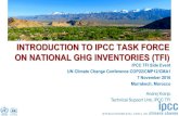 INTRODUCTION TO IPCC TASK FORCE ON NATIONAL GHG … · 2016-11-08 · INTRODUCTION TO IPCC TASK FORCE ON NATIONAL GHG INVENTORIES (TFI) IPCC TFI Side Event ... •Includes Uncertainty
