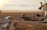 THE HUMANS TO MARS REPORT 2017 AN …...THE HUMANS TO MARS REPORT 2017 vi 2 M omentum toward sending humans to Mars continued to build during the past year with significant developments