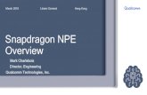 Snapdragon NPE Overview - Amazon Web Servicesconnect.linaro.org.s3.amazonaws.com/hkg18/presentations/hkg18-3… · Runtime Engine Model loader SDK Productivity Components 3rd Party