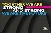 TOGETHER WE ARE STRONG€¦ · interlocutor. Today, it continues its steady and successful pace on the road to its Reinvention/Evolution inspiring the creation of: Economic value,