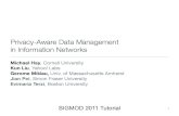 Privacy-Aware Data Management in Information Networkskunliu1/research/sigmod2011privacy-t… · Online Social Networks Data: Enterprise collects data or observes interactions of individuals.