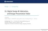 13. Digital Design & Fabrication, and Design …contents.kocw.net/KOCW/document/2015/hanyang/leejinkook/...Design Computing 13. Digital Design & Fabrication, and Design Presentation
