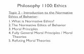 Philosophy 1100: Ethics - University of Colorado Boulderheathwoo/phil1100FA15... · The Three Main Areas of Normative Ethics: • The Normative Ethics of Behavior - the attempt to