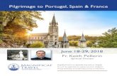 Pilgrimage to Portugal, Spain & Francespnerichurch.com/user/image/pilgrimage-to-spain-reg-packet.pdfPilgrimage to Portugal, Spain and France With Father Keith Pellerin June 18 - 29,