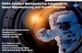 NASA Additive Manufacturing Initiatives: In Space ......1 NASA Additive Manufacturing Initiatives: In Space Manufacturing and Rocket Engines R.G. Clinton Jr., PhD Associate Director