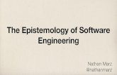 The Epistemology of Software Engineering - GOTO Conferencegotocon.com/.../NathanMarz_KEYNOTETheEpistemologyOfSoftwareE… · The Epistemology of Software Engineering Nathan Marz @nathanmarz