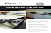 Custom Stainless Steel Benching€¦ · Custom Stainless Steel Benching At Mercer Stainless, we have extensive experience in building a bench to fit your kitchen space and design